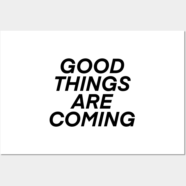 good things are coming! Wall Art by Toad House Pixels
